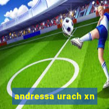 andressa urach xn